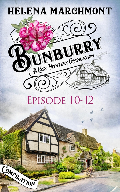 Bunburry - Episode 10-12 -  Helena Marchmont
