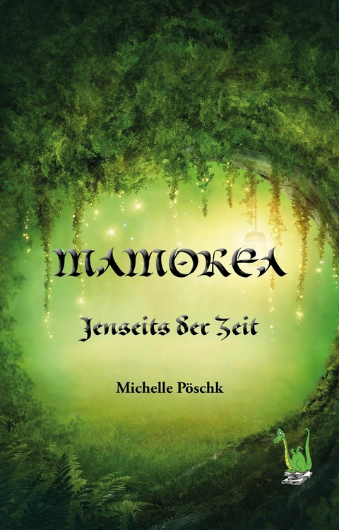 Mamorea - Jenseits der Zeit -  Michelle Pöschk