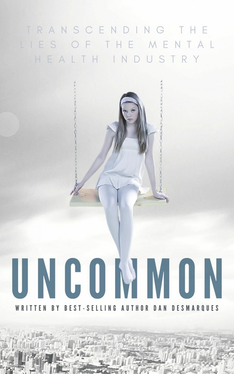 Uncommon -  Dan Desmarques