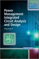 Power Management Integrated Circuit Analysis and Design - Wing-Hung Ki