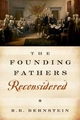 The Founding Fathers Reconsidered R. B. Bernstein Author