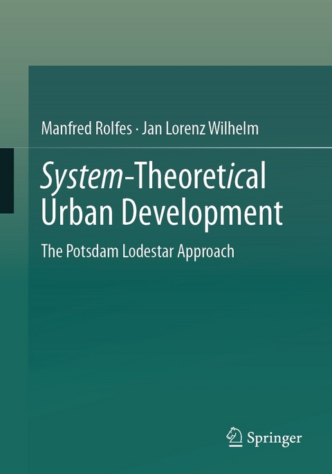 System-Theoretical Urban Development -  Manfred Rolfes,  Jan Lorenz Wilhelm