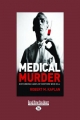 Medical Murder - Robert M. Kaplan