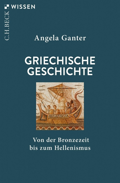 Griechische Geschichte -  Angela Ganter