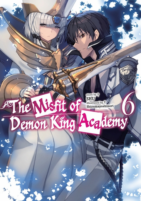 Misfit of Demon King Academy: Volume 6 (Light Novel) -  Shu