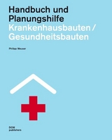 Krankenhausbauten/Gesundheitsbauten. Handbuch und Planungshilfe - 