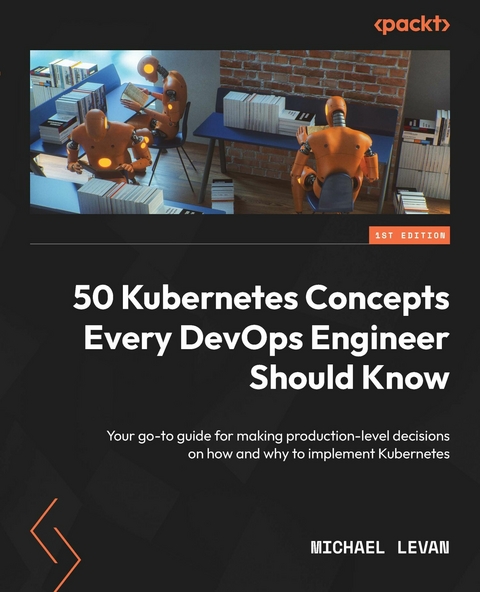 50 Kubernetes Concepts Every DevOps Engineer Should Know -  Levan Michael Levan