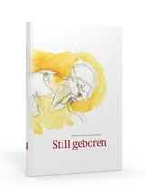 Still geboren - Maureen Grimm, Anja Sommer