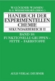 Band 10: Funktionelle Gruppen, Fette, Farbstoffe. Handbuch der experimentellen Chemie Sekundarbereich II