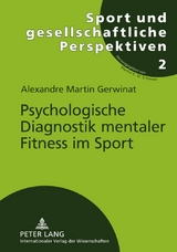 Psychologische Diagnostik mentaler Fitness im Sport - Alexandre Gerwinat