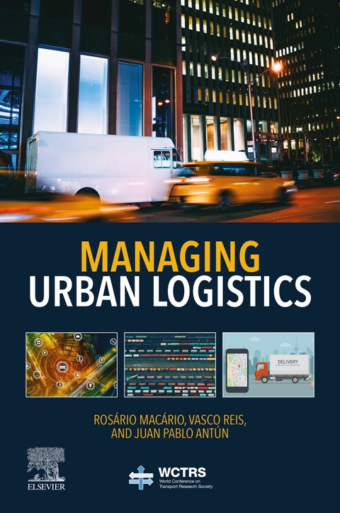 Managing Urban Logistics -  Rosario Macario,  Vasco Reis