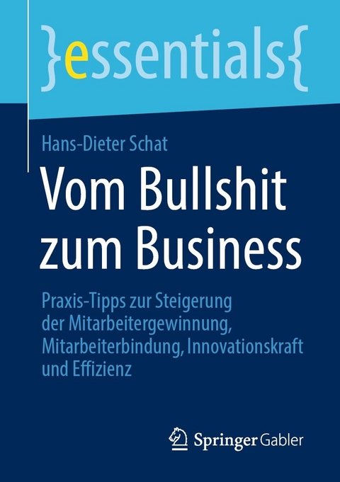 Vom Bullshit zum Business -  Hans-Dieter Schat