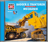 WAS IST WAS Hörspiel: Bagger & Traktoren/ Mechanik - Dr. Manfred Baur