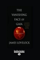 Vanishing Face of Gaia - James Lovelock