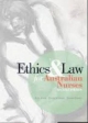 Ethics and Law for Australian Nurses - Kim Atkins;  Bonnie Britton;  Sheryl de Lacey