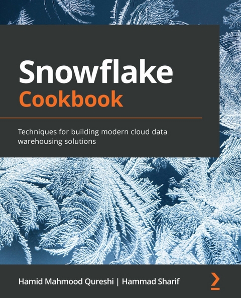 Snowflake Cookbook -  Qureshi Hamid Mahmood Qureshi,  Sharif Hammad Sharif
