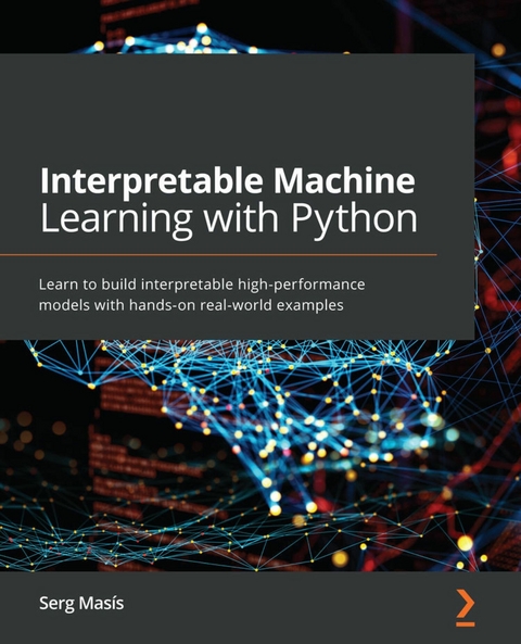 Interpretable Machine Learning with Python -  Serg Masis