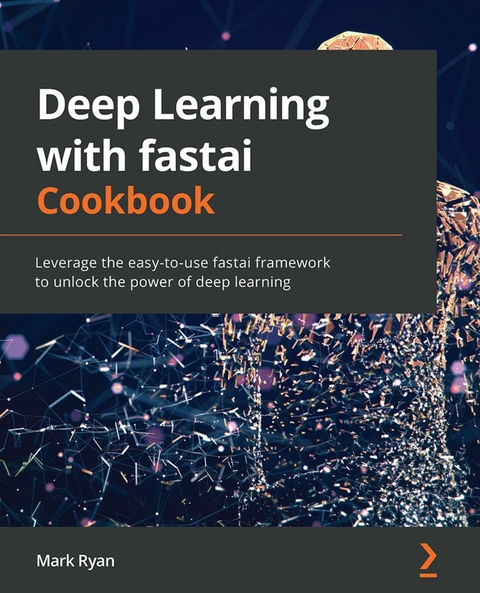 Deep Learning with fastai Cookbook -  Ryan Mark Ryan