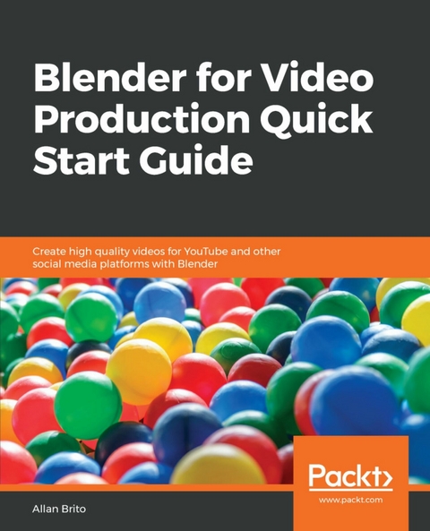 Blender for Video Production Quick Start Guide -  Brito Allan Brito