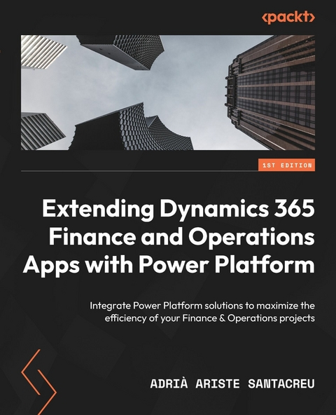 Extending Dynamics 365 Finance and Operations Apps with Power Platform -  Adria Ariste Santacreu