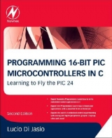 Programming 16-Bit PIC Microcontrollers in C - Di Jasio, Lucio