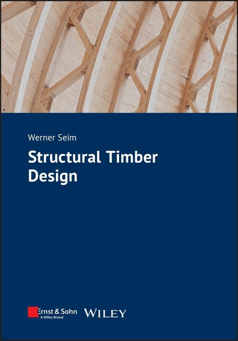 Structural Timber Design -  Werner Seim