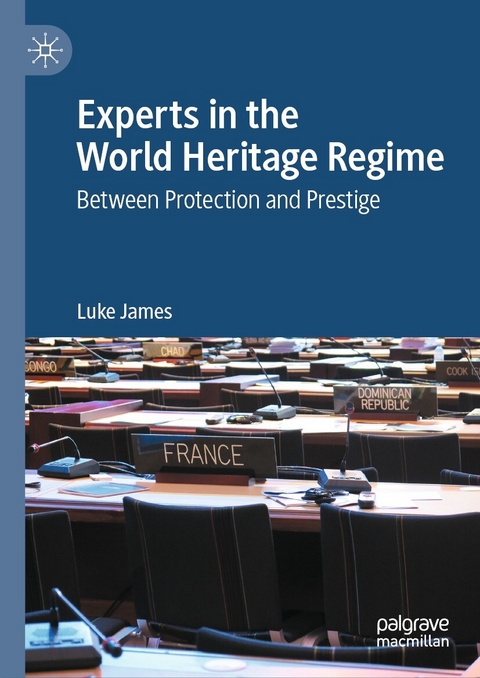Experts in the World Heritage Regime -  Luke James