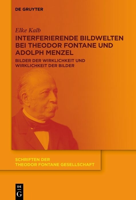 Interferierende Bildwelten bei Theodor Fontane und Adolph Menzel -  Elke Kalb