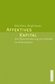 Affektives Kapital - Otto Penz;  Birgit Sauer