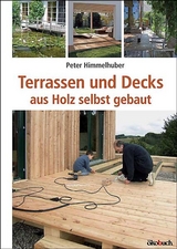 Terrassen und Decks - Peter Himmelhuber