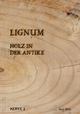 Lignum - Holz in der Antike - Peter Scherrer