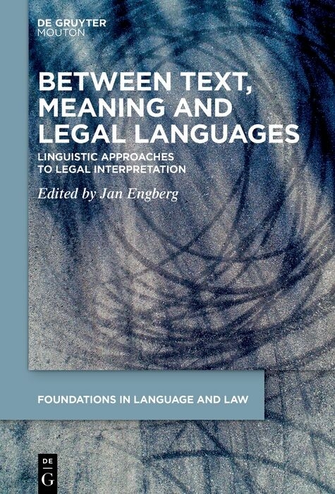 Between Text, Meaning and Legal Languages - 