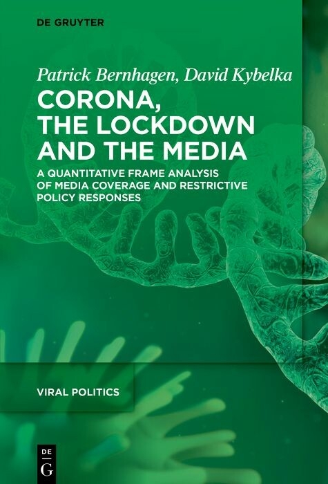 Corona, the Lockdown, and the Media -  Patrick Bernhagen,  David Kybelka