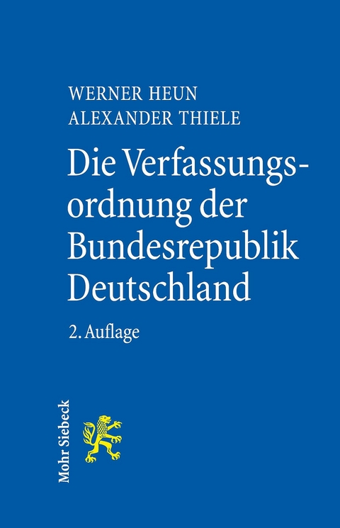 Die Verfassungsordnung der Bundesrepublik Deutschland -  Werner Heun,  Alexander Thiele