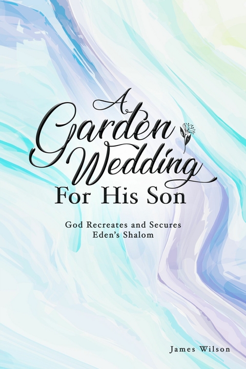 Garden Wedding for His Son -  James Wilson