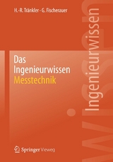 Das Ingenieurwissen: Messtechnik - Hans-Rolf Tränkler, Gerhard Fischerauer