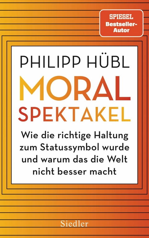 Moralspektakel -  Philipp Hübl