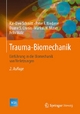 Trauma-Biomechanik: EinfÃ¼hrung in die Biomechanik von Verletzungen Kai-Uwe Schmitt Author