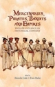 Mercenaries, Pirates, Bandits and Empires - Alejandro Colas; Bryan Mabee