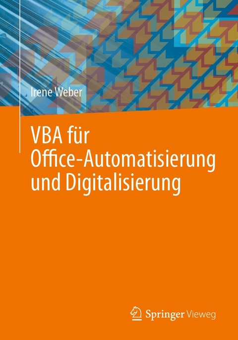 VBA für Office-Automatisierung und Digitalisierung -  Irene Weber