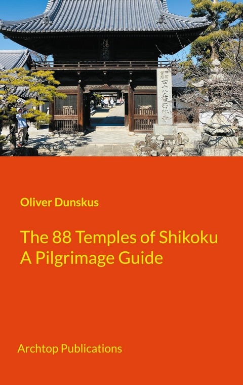 The 88 Temples of Shikoku -  Oliver Dunskus
