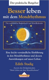 Besser leben mit dem Mondrhythmus - Edith Stadig