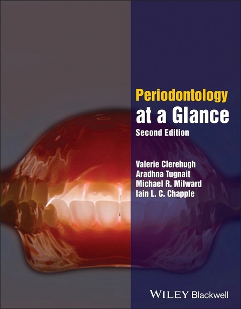 Periodontology at a Glance -  Iain L. C. Chapple,  Valerie Clerehugh,  Michael R. Milward,  Aradhna Tugnait