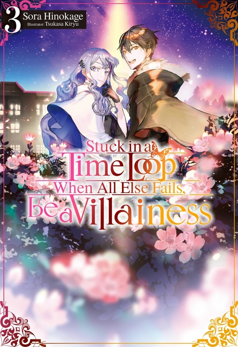 Stuck in a Time Loop: When All Else Fails, Be a Villainess Volume 3 -  Sora Hinokage
