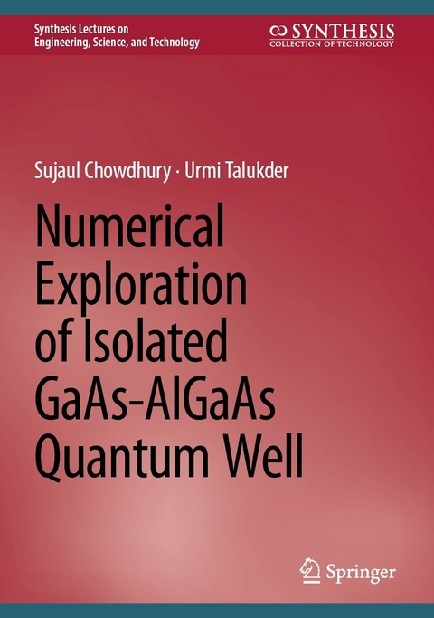 Numerical Exploration of Isolated GaAs-AlGaAs Quantum Well -  Sujaul Chowdhury,  Urmi Talukder