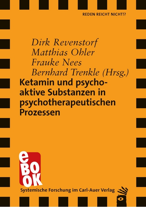 Ketamin und psychoaktive Substanzen in psychotherapeutischen Prozessen - 