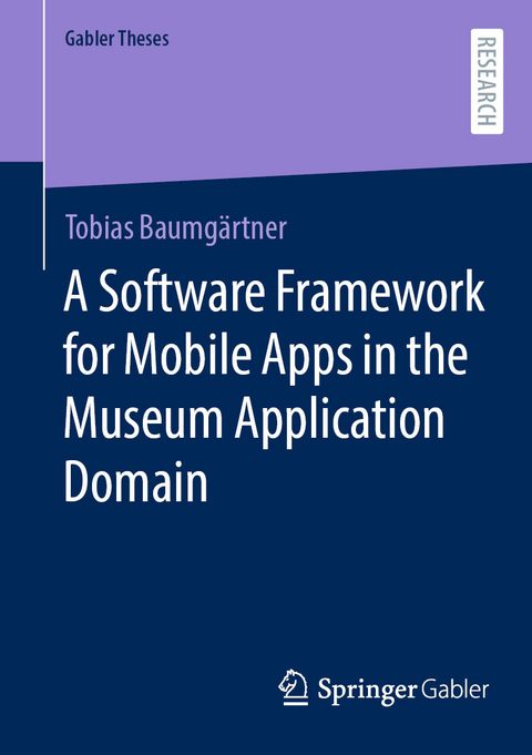 A Software Framework for Mobile Apps in the Museum Application Domain -  Tobias Baumgärtner