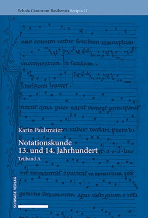 Notationskunde 13. und 14. Jahrhundert -  Karin Paulsmeier