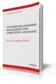 Customer Relationship Management for Competitive Advantage - Naomi Langford Wood