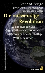 Die notwendige Revolution - Peter M. Senge, Bryan Smith, Nina Kruschwitz, Joe Laur, Sara Schley